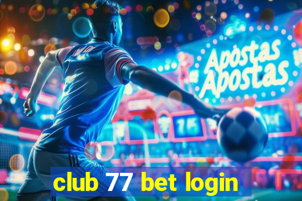 club 77 bet login